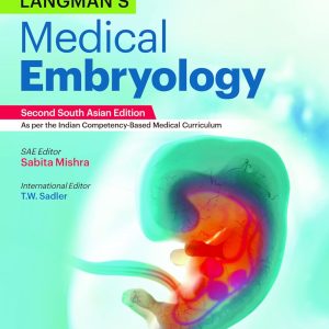 LANGMAN’S MEDICAL EMBRYOLOGY, 2ND SOUTH ASIAN EDITION