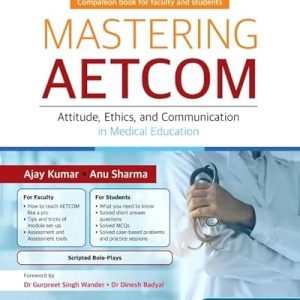 MASTERING AETCOM: ATTITUDE, ETHICS, AND COMMUNICATION IN MEDICAL EDUCATION