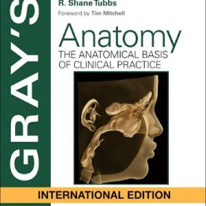 Gray's Anatomy: The Anatomical Basis of Clinical Practice, 43E, IE