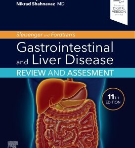 SLEISENGER AND FORDTRAN'S GASTROINTESTINAL AND LIVER DISEASE REVIEW AND ASSESSMENT,11E