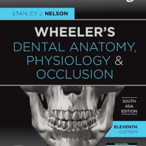 WHEELER'S DENTAL ANATOMY,PHYSIOLOGY AND OCCLUSION,2ND SOUTH ASIA EDITION