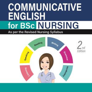 COMMUNICATIVE ENGLISH FOR BSC NURSING 2/E