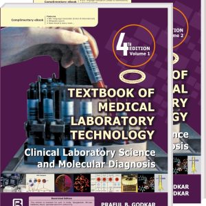 TEXTBOOK OF MEDICAL LABORATORY TECHNOLOGY: CLINICAL LABORATORY SCIENCE AND MOLECULAR DIAGNOSIS,2 VOLUME SET,4E