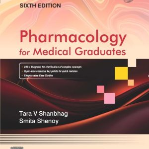 PHARMACOLOGY FOR MEDICAL GRADUATES, 6E