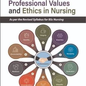 PROFESSIONALISM, PROFESSIONAL VALUES AND ETHICS IN NURSING