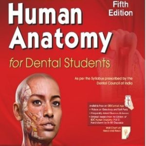BD Chaurasia's Human Anatomy for Dental Students 5TH EDITION