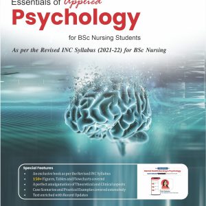 Essentials of Applied Psychology for BSc Nursing Students 1/E