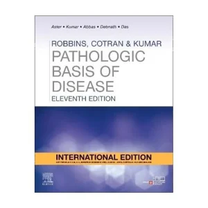Robbins, Cotran & Kumar Pathologic Basis of Disease - International Edition: 11ed