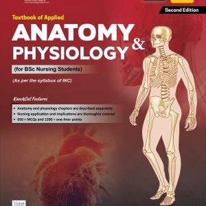 TEXTBOOK OF APPLIED ANATOMY & PHYSIOLOGY (For BSc Nursing Students) 2/E